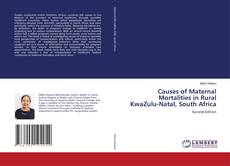 Bookcover of Causes of Maternal Mortalities in Rural KwaZulu-Natal, South Africa