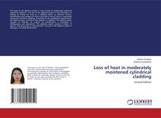 Capa do livro de Loss of heat in moderately moistened cylindrical cladding 