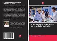Capa do livro de A dimensão sociojurídica da televisão na Índia 