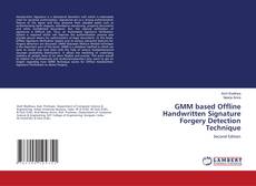 Couverture de GMM based Offline Handwritten Signature Forgery Detection Technique