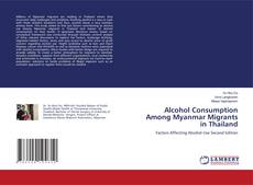 Buchcover von Alcohol Consumption Among Myanmar Migrants in Thailand