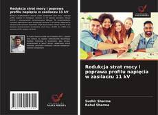 Buchcover von Redukcja strat mocy i poprawa profilu napięcia w zasilaczu 11 kV
