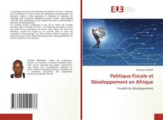 Couverture de Politique Fiscale et Développement en Afrique