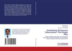 Buchcover von Combating Pulmonary Tuberculosis: The Ginger Way