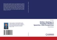 Copertina di Hidden Ideology in President Obama’s Speeches: CDA Perspectives