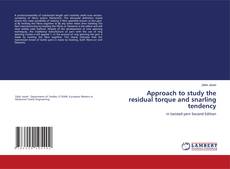 Bookcover of Approach to study the residual torque and snarling tendency
