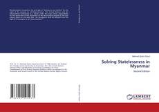 Bookcover of Solving Statelessness in Myanmar