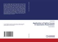 Bookcover of Application of Spline Curves in Geometric Presentation