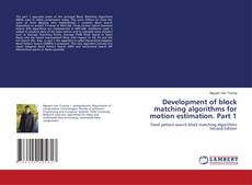 Buchcover von Development of block matching algorithms for motion estimation. Part 1