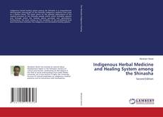 Portada del libro de Indigenous Herbal Medicine and Healing System among the Shinasha
