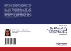 Buchcover von The Effects of EFL Proficiency on Lexical Attrition/Retention