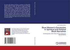 Buchcover von Slave Women's Conversion in Spiritual and Political Black Narratives