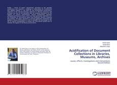 Acidification of Document Collections in Libraries, Museums, Archives的封面