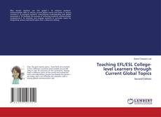 Teaching EFL/ESL College-level Learners through Current Global Topics kitap kapağı