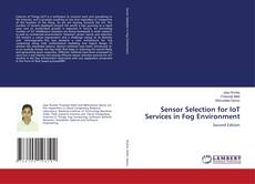 Sensor Selection for IoT Services in Fog Environment kitap kapağı