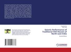 Copertina di Seismic Performance of Traditional Stilt Houses of North-east India