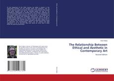 Couverture de The Relationship Between Ethical and Aesthetic in Contemporary Art