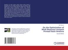 Capa do livro de On the Optimization of Multi Resonant compact Printed Patch Antenna 