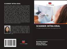 SCANNER INTRA-ORAL kitap kapağı