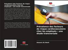 Borítókép a  Prévalence des facteurs de risque cardiovasculaire chez les employés : une étude transversale - hoz
