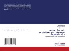 Couverture de Study of Systemic Amyloidosis and Pulmonary Tumors in Mice