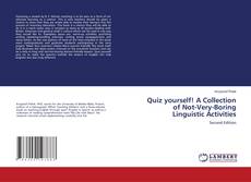 Bookcover of Quiz yourself! A Collection of Not-Very-Boring Linguistic Activities