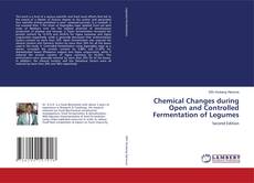 Chemical Changes during Open and Controlled Fermentation of Legumes的封面