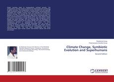 Bookcover of Climate Change, Symbiotic Evolution and Superhumans