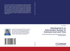 Development an Information System to Estimate Cost and Time kitap kapağı