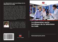 Copertina di La dimension socio-juridique de la télévision en Inde