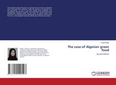 Capa do livro de The case of Algerian green food 
