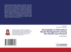 Buchcover von Knowledge on Biomedical Waste Management among the Health Care Persons
