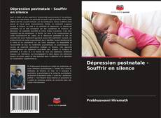 Copertina di Dépression postnatale - Souffrir en silence