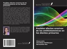Portada del libro de Posibles efectos erosivos de los antihistamínicos en los dientes primarios
