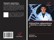 Capa do livro de Polimorfizm adiponektyny +45(T/G) a cukrzyca typu 2 