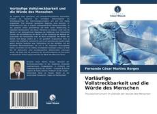 Copertina di Vorläufige Vollstreckbarkeit und die Würde des Menschen