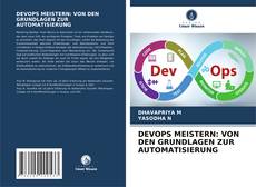 Copertina di DEVOPS MEISTERN: VON DEN GRUNDLAGEN ZUR AUTOMATISIERUNG