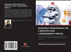 Copertina di RESSOURCE PÉDAGOGIQUE SUR L'HÉPATITE POUR L'ENSEIGNEMENT MÉDICAL