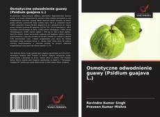 Osmotyczne odwodnienie guawy (Psidium guajava L.)的封面