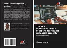 TDRRC - Documentazione e recupero dei requisiti nel codice sorgente的封面