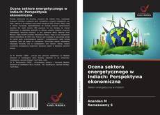 Buchcover von Ocena sektora energetycznego w Indiach: Perspektywa ekonomiczna