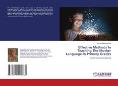 Bookcover of Effective Methods In Teaching The Mother Language In Primary Grades