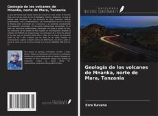 Copertina di Geología de los volcanes de Mnanka, norte de Mara, Tanzania
