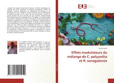 Couverture de Effets modulateurs du mélange de C. polyantha et R. senegalensis