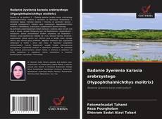 Badanie żywienia karasia srebrzystego (Hypophthalmichthys molitrix)的封面