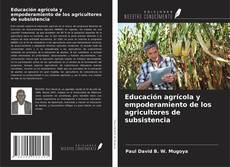 Capa do livro de Educación agrícola y empoderamiento de los agricultores de subsistencia 