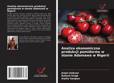 Buchcover von Analiza ekonomiczna produkcji pomidorów w stanie Adamawa w Nigerii