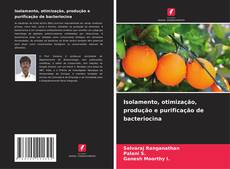 Buchcover von Isolamento, otimização, produção e purificação de bacteriocina