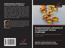 Buchcover von Suplementacja witaminy E w sytuacjach stresu cieplnego
