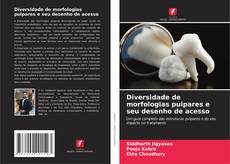 Borítókép a  Diversidade de morfologias pulpares e seu desenho de acesso - hoz